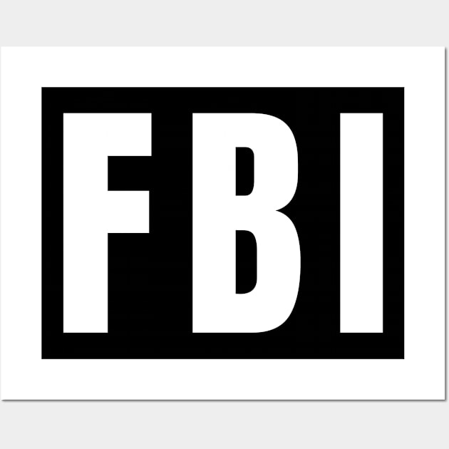 FBI t-shirt for man and woman Wall Art by Adel dza